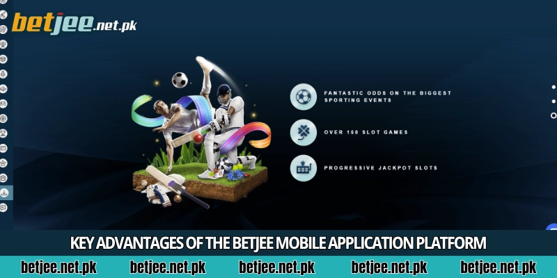Key advantages of the Betjee mobile application platform